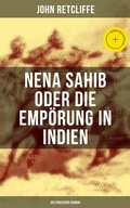 Cover: Nena Sahib oder Die Emp&ouml;rung in Indien: Historischer Roman - Musaicum Books