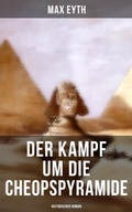 Cover: Der Kampf um die Cheopspyramide: Historischer Roman - Musaicum Books