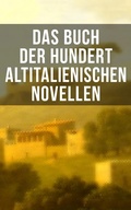 Cover: Das Buch der hundert altitalienischen Novellen - Musaicum Books