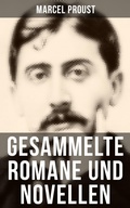 Cover: Gesammelte Romane und Novellen von Marcel Proust - Musaicum Books