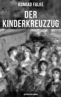 Cover: Der Kinderkreuzzug (Historischer Roman) - Musaicum Books