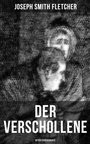 Cover: Der Verschollene (Detektivgeschichte) - Musaicum Books