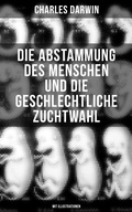Cover: Die Abstammung des Menschen und die geschlechtliche Zuchtwahl (Mit Illustrationen) - Musaicum Books