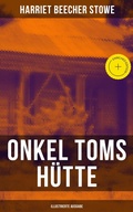 Cover: Onkel Toms H&uuml;tte (Illustrierte Ausgabe) - Musaicum Books