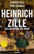 Cover: Heinrich Zille: Der Mann und das Werk (Mit Abbildungen) - Musaicum Books