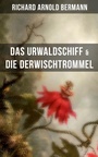 Cover: Das Urwaldschiff & Die Derwischtrommel - Musaicum Books