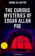 Cover: The Curious Mysteries of Edgar Allan Poe (Illustrated Edition) - Musaicum Books