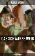 Cover: Das schwarze Weib: Historischer Roman - Musaicum Books