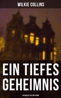 Cover: Ein Tiefes Geheimnis  (Ein Wilkie Collins-Krimi) - Musaicum Books