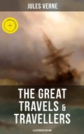 Cover: The Great Travels & Travellers (Illustrated Edition) - Musaicum Books