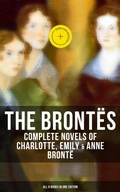 Cover: The Bront&euml;s: Complete Novels of Charlotte, Emily & Anne Bront&euml; - All 8 Books in One Edition - Musaicum Books