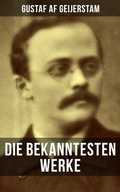 Cover: Die bekanntesten Werke von Gustaf af Geijerstam - Musaicum Books