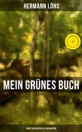 Cover: Mein gr&uuml;nes Buch - Kraft der Natur als Inspiration - Musaicum Books