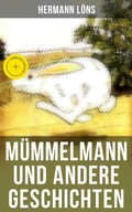 Cover: M&uuml;mmelmann und andere Geschichten - Musaicum Books