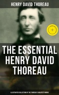 Cover: The Essential Henry David Thoreau (Illustrated Collection of the Thoreau's Greatest Works) - Musaicum Books