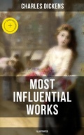 Cover: Charles Dickens' Most Influential Works (Illustrated) - Musaicum Books
