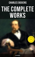 Cover: The Complete Works of Charles Dickens (Illustrated) - Musaicum Books
