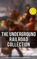 Cover: The Underground Railroad Collection: Real Life Stories of the Former Slaves and Abolitionists - Musaicum Books