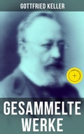 Cover: Gesammelte Werke von Gottfried Keller - Musaicum Books