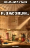 Cover: Die Derwischtrommel: Historischer Roman - Musaicum Books