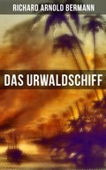 Cover: Das Urwaldschiff - Musaicum Books