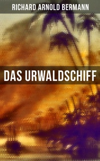Enlarge image Cover: Das Urwaldschiff - Musaicum Books