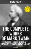 Cover: The Complete Works of Mark Twain: Novels, Short Stories, Memoirs, Travel Books & More (Illustrated) - Musaicum Books