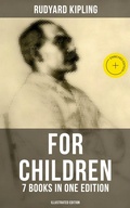 Cover: Rudyard Kipling For Children - 7 Books in One Edition (Illustrated Edition) - Musaicum Books