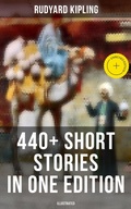 Cover: Rudyard Kipling: 440+ Short Stories in One Edition (Illustrated) - Musaicum Books