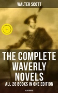 Cover: The Complete Waverly Novels - All 26 Books in One Edition (Illustrated) - Musaicum Books