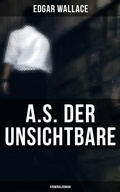 Cover: A.S. der Unsichtbare: Kriminalroman - Musaicum Books