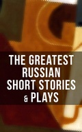 Cover: The Greatest Russian Short Stories & Plays - Musaicum Books