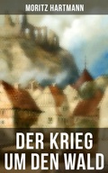Cover: Der Krieg um den Wald - Musaicum Books