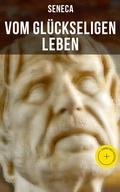 Cover: Vom gl&uuml;ckseligen Leben - Musaicum Books