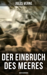Abbildung von: Der Einbruch des Meeres: Abenteuerroman - Musaicum Books