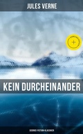 Cover: Kein Durcheinander: Science-Fiction-Klassiker - Musaicum Books