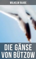 Cover: Die G&auml;nse von B&uuml;tzow - Musaicum Books