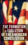 Cover: The Formation & Evolution of the American Constitution - Musaicum Books