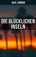 Cover: Die gl&uuml;cklichen Inseln - Musaicum Books