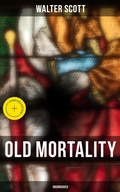 Cover: Old Mortality (Unabridged) - Musaicum Books