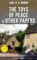 Cover: The Toys of Peace & Other Papers: All 33 Tales in One Edition - Musaicum Books