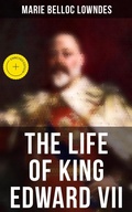 Cover: The Life of King Edward VII - Musaicum Books
