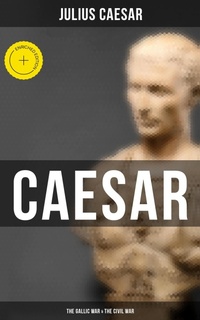 Enlarge image Cover: Caesar: The Gallic War & The Civil War - Musaicum Books