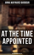 Cover: AT THE TIME APPOINTED (Western Murder Mystery) - Musaicum Books