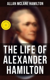 Enlarge image Cover: The Life of Alexander Hamilton - Musaicum Books