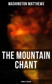 Enlarge image Cover: The Mountain Chant (Complete Edition) - Musaicum Books