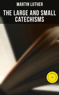 Enlarge image Cover: The Large and Small Catechisms - Musaicum Books