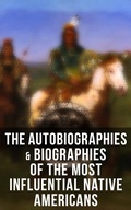 Cover: The Autobiographies & Biographies of the Most Influential Native Americans - Musaicum Books
