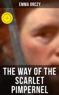 Cover: THE WAY OF THE SCARLET PIMPERNEL - Musaicum Books