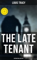 Cover: The Late Tenant (Supernatural Mystery) - Musaicum Books